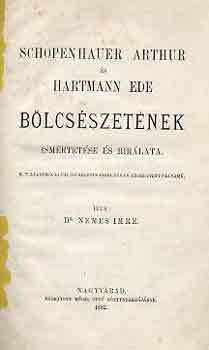 Dr. Nemes Imre - Schopenhauer Arthur s Hartmann Ede blcsszetnek ismertetse s...
