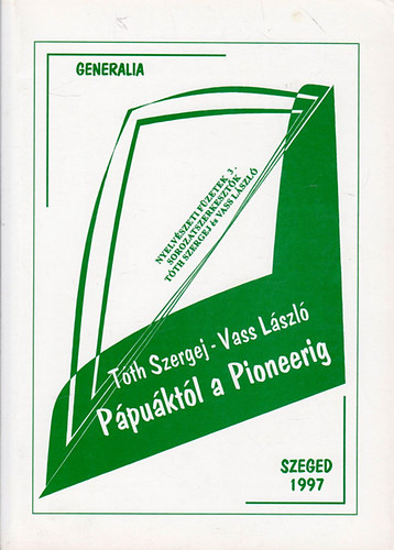 Tth Szergej- Vass Lszl - Ppuktl a Pioneerig