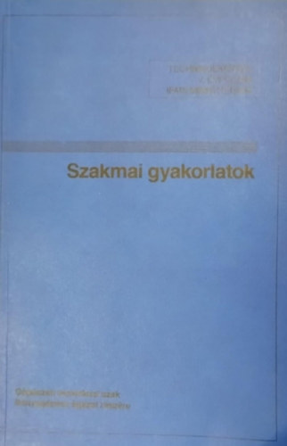 Szakmai gyakorlatok- Technikusk�pz�s V. �vfolyam
