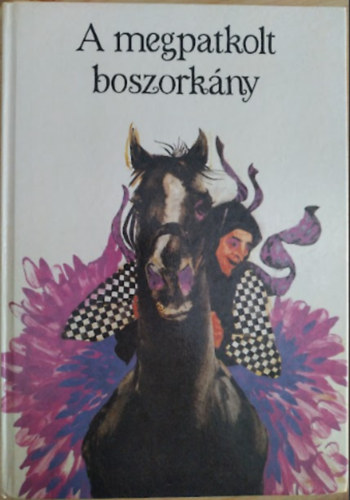 Nagy Zolt�n  (szerk.) - A megpatkolt boszork�ny
