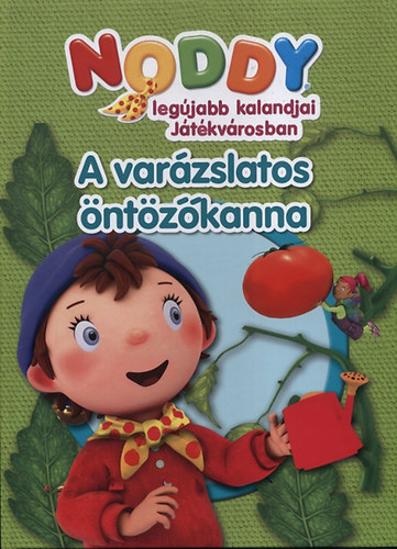 A varzslatos ntzkanna - Noddy legjabb kalandjai Jtkvrosban