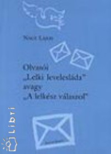 Olvasi ""Lelki leveleslda"" avagy ""A lelksz vlaszol""