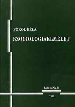 Pokol B�la - Szociol�giaelm�let