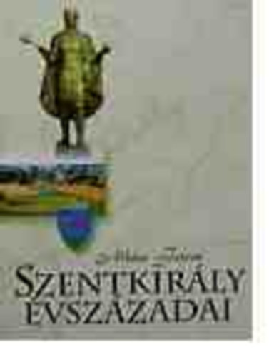 �d�m Ferenc - Szentkir�ly �vsz�zadai