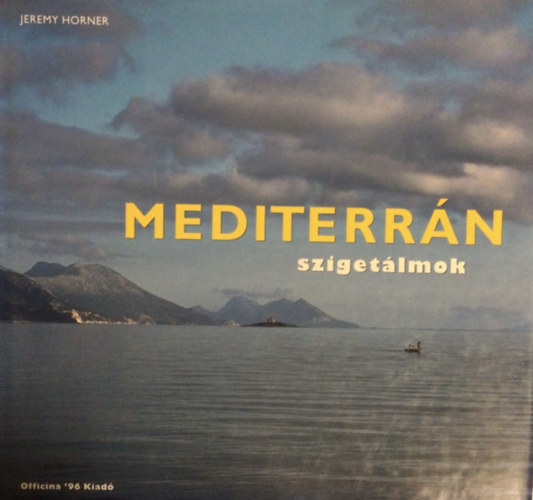 Jeremy Horner - Mediterrn szigetlmok