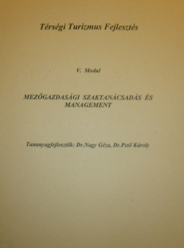 Dr. Nagy Gza - Dr. Pet Kroly - Trsgi Turizmus Fejleszts V. Modul - Mezgazdasgi szaktancsads s management