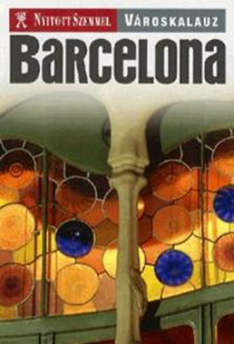 Stannard; Barrett  (szerk.) - Barcelona (Nyitott szemmel)