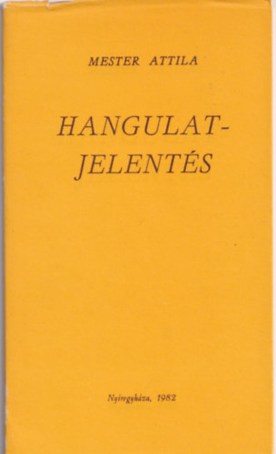 Mester Attila - Hangulatjelents