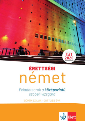 Gottlieb va Dmk Szilvia - rettsgi - Nmet - Feladatsorok a kzpszint szbeli vizsgra