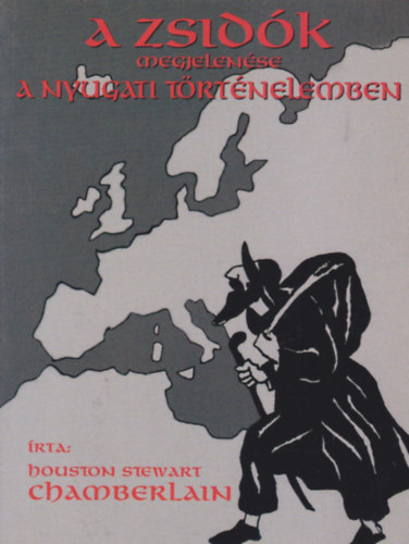 Houston Stewart Chamberlain - A zsid�k megjelen�se a nyugati t�rt�nelemben
