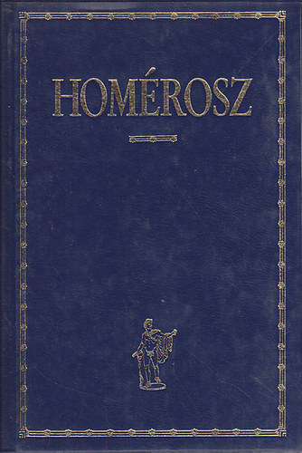 Devecseri G�bor.  (ford.) - Hom�rosz - �li�sz - Od�sszeia - Hom�roszi k�ltem�nyek (Bibliotheca Classica)