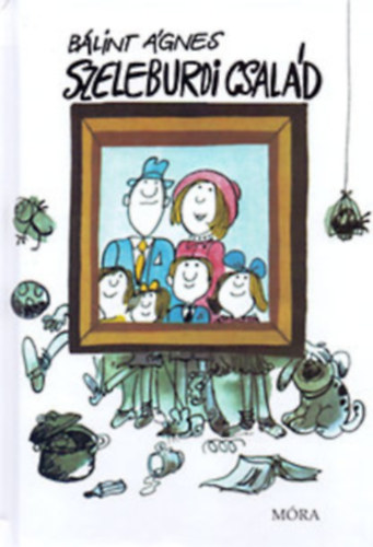 B�lint �gnes - Szeleburdi csal�d