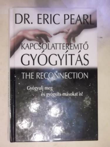 Dr. Eric Pearl - Kapcsolatteremt gygyts