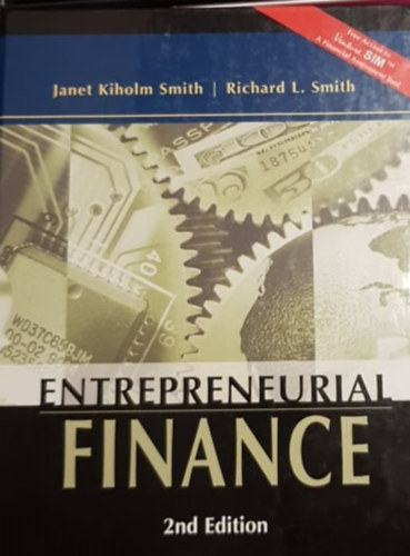 Janet Kiholm Smith - Richard L. Smith - Entreprenaurial Finance (2nd edition)