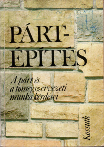 Lajtai Vera szerk. - Prtpts - A prt-s tmegszervezeti munka krdsei