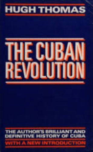 Hugh Thomas - The Cuban revolution