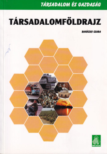 Rig�czki Csaba - T�rsadalomf�ldrajz (2000)