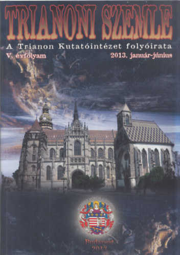 Szidiropulosz Archimdesz - Trianoni szemle - A Trianon Kutatintzet folyirata V. vfolyam 2013. janur-jnius