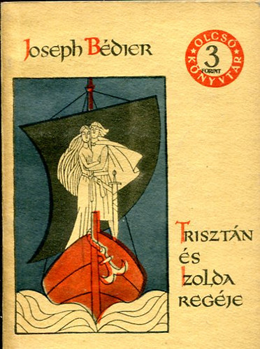 Joseph B�dier - Triszt�n �s Izolda reg�je (Olcs� K�nyvt�r)