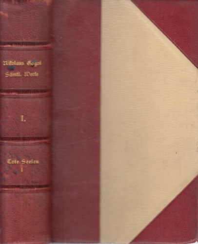 Nikolaus Gogol - Die Abenteuer Tschitschikows oder Die toten Seelen (Sammtliche werke I.)