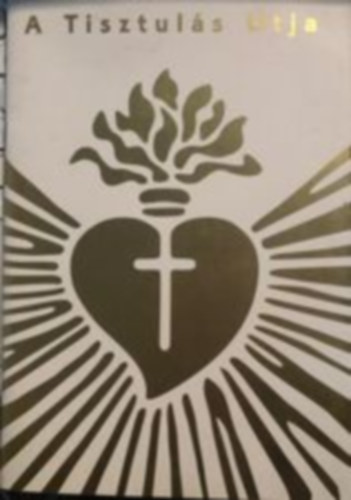 A Tisztul�s �tja - A Feh�r sz�v �tja