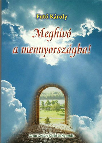 Fut Kroly - Meghv a mennyorszgba!