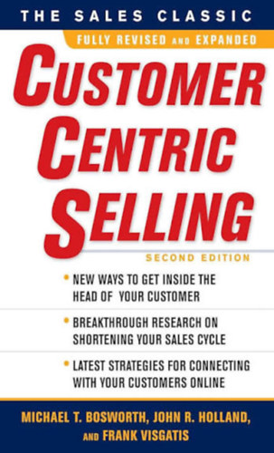 John R. Holland, Frank Visgatis Michael T. Bosworth - CustomerCentric Selling