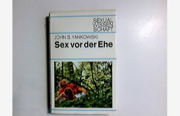 John S. Yankowski - Sex vor der Ehe
