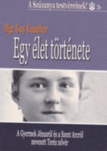 Mgr Guy Gaucher - Egy let trtnete