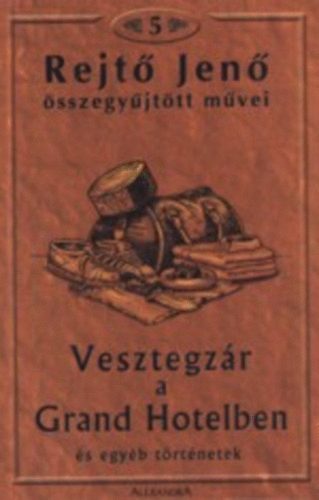 Rejtő Jenő - Vesztegzár a Grand Hotelben