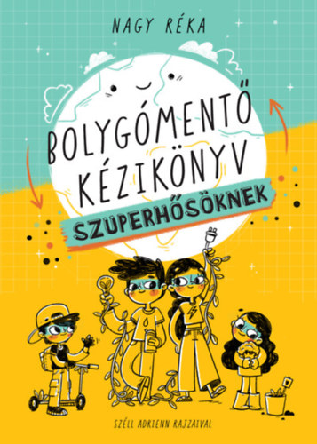 Nagy Rka - Bolygment kziknyv szuperhsknek