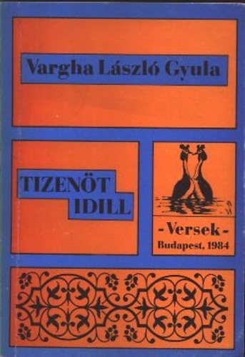 Vargha Lszl Gyula - Tizent idill - Versek