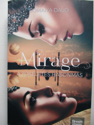 Somaiya Daud - Mirage - A tkletes hasonms