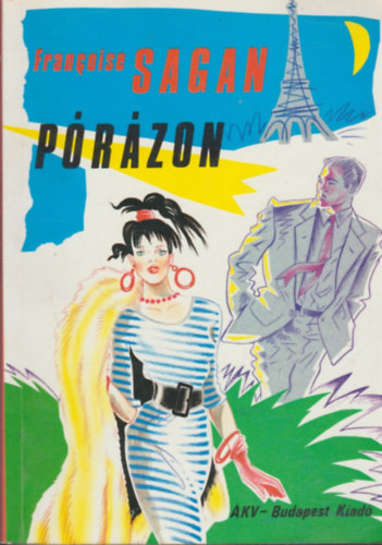SZERZŐ Francoise Sagan FORDÍTÓ Szántó Judit LEKTOR Pelle János - Pórázon