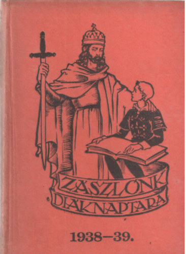 Z�szl�nk di�knapt�ra 1938 - 39.