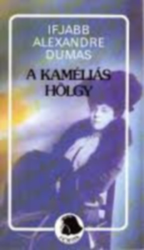Ifjabb Alexandre Dumas - A kam�li�s h�lgy (Femina)