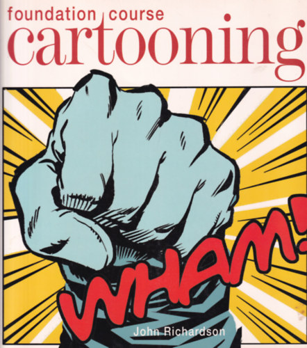John Richardson - Foundation Course Cartooning