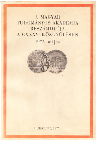 A Magyar Tudomnyos Akadmia beszmolja a CXXXV. Kzgylsen