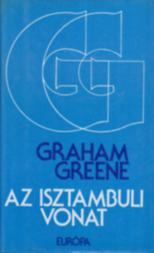 Graham Greene - 4 db Graham Greene reg�ny: Az isztambuli vonat - Monsignor Quijote - Brightoni szikla - Az emberi t�nyez�