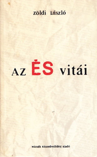 Zöldi László - Az és vitái (dedikált)