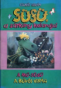 Csuks Istvn - Ss, a srkny kalandjai: A m-Ss - A bvs virg
