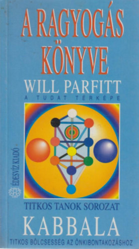 Will Parfitt - A ragyog�s k�nyve - A tudat t�rk�pe (Kabbala)