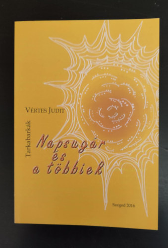 Vrtes Judit - Napsugr s a tbbiek - Tarkabarkk