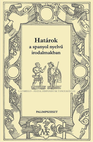 Ismeretlen Szerz� - Hat�rok a spanyol nyelv� irodalmakban