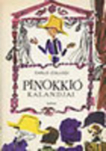 Carlo Collodi - Pinokki kalandjai (Szecsk Tams rajzaival)