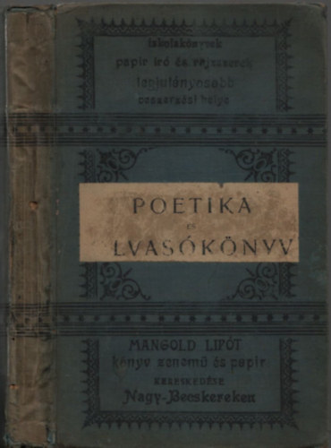 Erdélyi Károly (szerk.) Pintér Kálmán (szerk.) - Poetika és olvasókönyv iskolai használatra