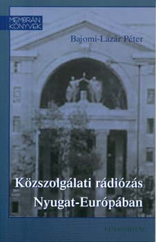 Bajomi-Lzr Pter - Kzszolglati rdizs Nyugat-Eurpban