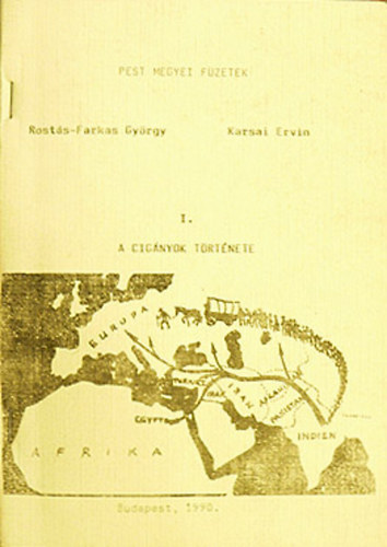 Rosts-Farkas Gyrgy Karsai Ervin - A cignyok trtnete (Le romengi historija) - "Amit a cignyokrl tudni kell..."