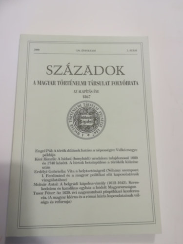 Pl Lajos  (fel.szerk.) - Szzadok A Magyar Trtnelmi Trsulat Folyirata. 134.vfolyam. 2000 2. szm.