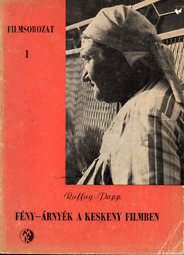 Raffay -Papp - Fny-rnyk a keskenyfilmben (Filmsorozat 1)